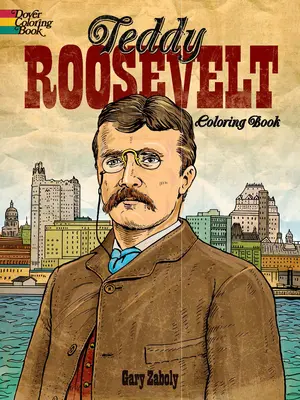 Kolorowanka Teddy Roosevelt - Teddy Roosevelt Coloring Book