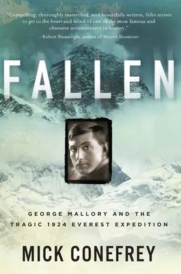 Upadek: George Mallory i tragiczna wyprawa na Everest w 1924 roku - Fallen: George Mallory and the Tragic 1924 Everest Expedition