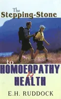 Kamień milowy do homoeopatii i zdrowia - Stepping Stone to Homoeopathy & Health