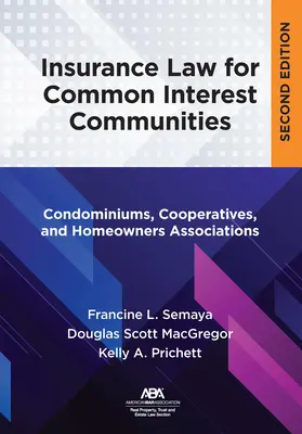 Prawo ubezpieczeniowe dla wspólnot mieszkaniowych: Kondominia, spółdzielnie i stowarzyszenia właścicieli domów - Insurance Law for Common Interest Communities: Condominiums, Cooperatives, and Homeowners Associations