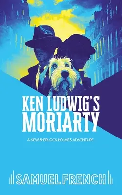 Moriarty Kena Ludwiga - Ken Ludwig's Moriarty