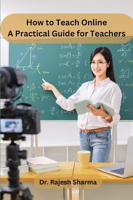Jak uczyć online: Praktyczny przewodnik dla nauczycieli - How to Teach Online: A Practical Guide for Teachers
