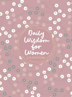 Codzienna mądrość dla kobiet: 365-dniowe nabożeństwo - Daily Wisdom for Women: A 365-Day Devotional