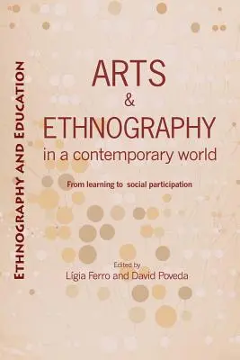 Sztuka i etnografia we współczesnym świecie: Od nauki do uczestnictwa społecznego - Arts and ethnography in a contemporary world: From learning to social participation