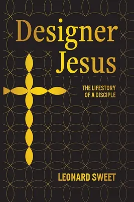 Projektant Jezus: Historia życia ucznia - Designer Jesus: The Lifestory of a Disciple