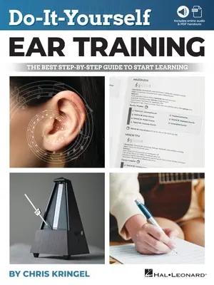 Do-It-Yourself Ear Training - Najlepszy przewodnik krok po kroku, aby rozpocząć naukę: Książka z audio online i materiałami PDF - Do-It-Yourself Ear Training - The Best Step-By-Step Guide to Start Learning: Book with Online Audio & PDF Handouts