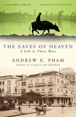 The Eaves of Heaven: Życie w trzech wojnach - The Eaves of Heaven: A Life in Three Wars