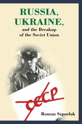 Rosja, Ukraina i rozpad Związku Radzieckiego - Russia, Ukraine, and the Breakup of the Soviet Union