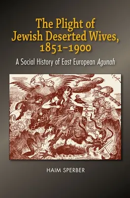 Sytuacja żydowskich opuszczonych żon, 18511900 - Plight of Jewish Deserted Wives, 18511900