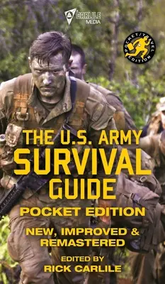 Przewodnik przetrwania armii amerykańskiej - wydanie kieszonkowe: Nowe, ulepszone i zremasterowane - The US Army Survival Guide - Pocket Edition: New, Improved and Remastered