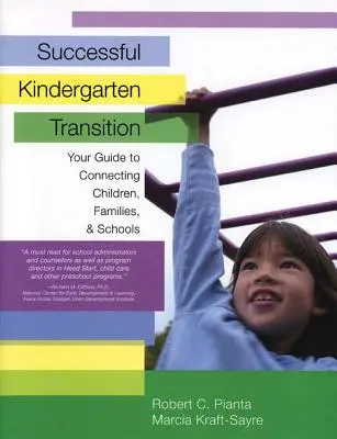 Pomyślne przejście do przedszkola: Twój przewodnik po łączeniu dzieci, rodzin i szkół - Successful Kindergarten Transition: Your Guide to Connecting Children, Families, and Schools