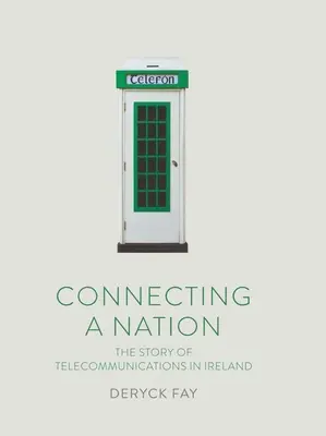 Łącząc naród: Historia telekomunikacji w Irlandii - Connecting a Nation: The Story of Telecommunications in Ireland