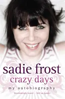 Sadie Frost - Szalone dni - Sadie Frost - Crazy Days