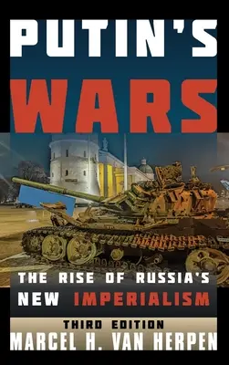 Wojny Putina: wzrost nowego imperializmu Rosji - Putin's Wars: The Rise of Russia's New Imperialism