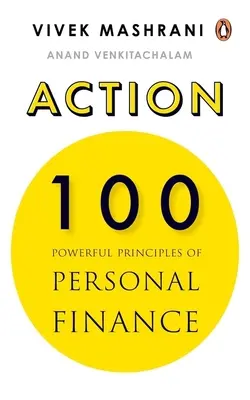 Działanie: 100 potężnych zasad finansów osobistych - Action: 100 Powerful Principles of Personal Finance