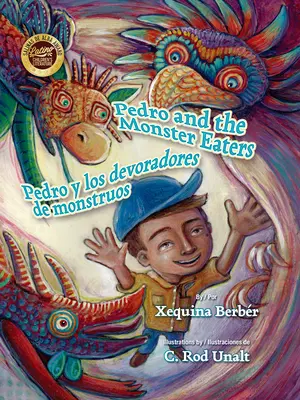 Pedro i pożeracze potworów / Pedro Y Los Devoradores de Monstruos - Pedro and the Monster Eaters / Pedro Y Los Devoradores de Monstruos