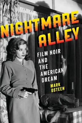 Aleja koszmarów: Film noir i amerykański sen - Nightmare Alley: Film Noir and the American Dream