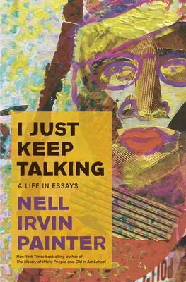 I Just Keep Talking: Życie w esejach - I Just Keep Talking: A Life in Essays