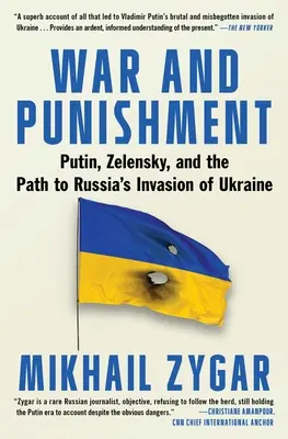 Wojna i kara: Putin, Zełenski i droga do inwazji Rosji na Ukrainę - War and Punishment: Putin, Zelensky, and the Path to Russia's Invasion of Ukraine