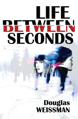 Życie między sekundami - Life Between Seconds