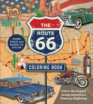 Kolorowanka Route 66: Pokoloruj widoki wzdłuż słynnej amerykańskiej autostrady - ponad 100 stron do pokolorowania - The Route 66 Coloring Book: Color the Sights Along America's Famous Highway - More Than 100 Pages to Color
