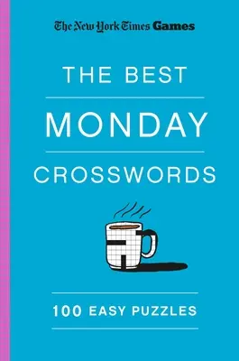 New York Times Games Najlepsze poniedziałkowe krzyżówki: 100 łatwych łamigłówek - New York Times Games the Best Monday Crosswords: 100 Easy Puzzles