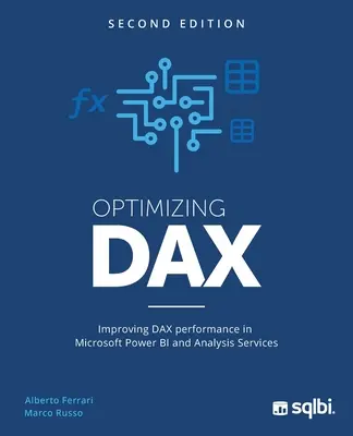 Optymalizacja DAX: poprawa wydajności DAX w usługach Microsoft Power BI i Analysis Services - Optimizing DAX: Improving DAX performance in Microsoft Power BI and Analysis Services