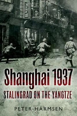 Szanghaj 1937: Stalingrad nad Jangcy - Shanghai 1937: Stalingrad on the Yangtze