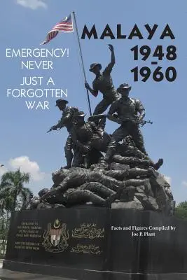 Malaje 1948-1960: Emergency!!! Nigdy, tylko zapomniana wojna - Malaya 1948-1960: Emergency!! Never, Just a Forgotten War