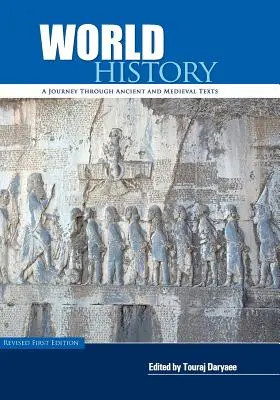 Historia świata: Podróż przez starożytne i średniowieczne teksty - World History: A Journey Through Ancient and Medieval Texts