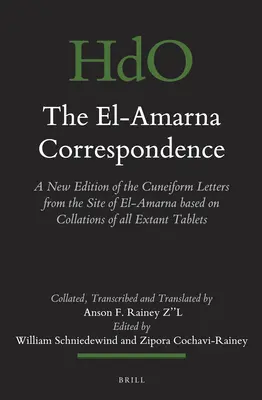 Korespondencja z El-Amarna (zestaw 2 tomów): Nowe wydanie listów klinowych z El-Amarna na podstawie zestawień wszystkich zachowanych tabliczek - The El-Amarna Correspondence (2 Vol. Set): A New Edition of the Cuneiform Letters from the Site of El-Amarna Based on Collations of All Extant Tablets