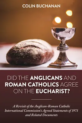 Czy anglikanie i katolicy zgadzali się w kwestii Eucharystii? - Did the Anglicans and Roman Catholics Agree on the Eucharist?