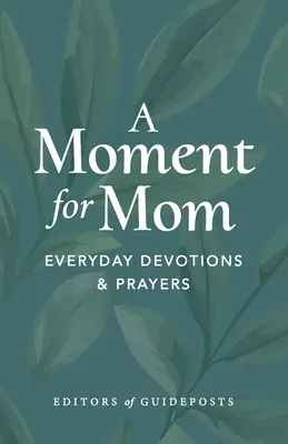 Chwila dla mamy: Codzienne nabożeństwa i modlitwy - A Moment for Mom: Everyday Devotions & Prayers