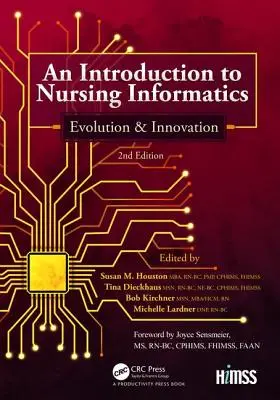 Wprowadzenie do informatyki pielęgniarskiej, ewolucja i innowacje, wydanie 2: Ewolucja i innowacje - An Introduction to Nursing Informatics, Evolution, and Innovation, 2nd Edition: Evolution and Innovation