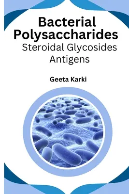 Antygeny polisacharydów steroidowych glikozydów bakteryjnych - Bacterial polysaccharides steroidal glycosides antigens