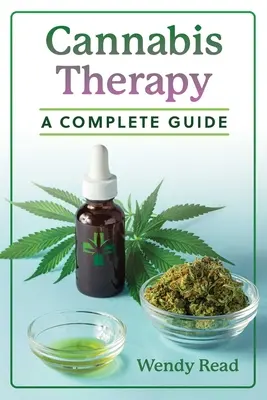 Terapia konopiami indyjskimi: Kompletny przewodnik - Cannabis Therapy: A Complete Guide