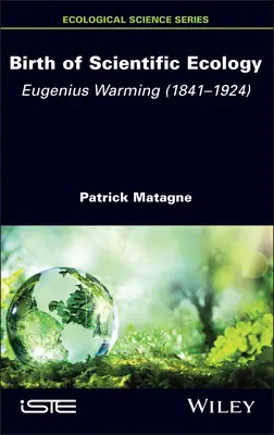 Narodziny naukowej ekologii: Eugenius Warming - Birth of Scientific Ecology: Eugenius Warming
