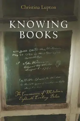 Poznawanie książek: Świadomość mediacji w osiemnastowiecznej Wielkiej Brytanii - Knowing Books: The Consciousness of Mediation in Eighteenth-Century Britain
