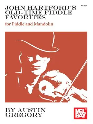 Ulubione utwory Johna Hartforda na skrzypce w starym stylu - John Hartford's Old-Time Fiddle Favorites