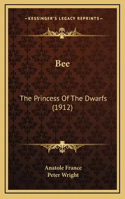 Bee: Księżniczka krasnoludków - Bee: The Princess Of The Dwarfs