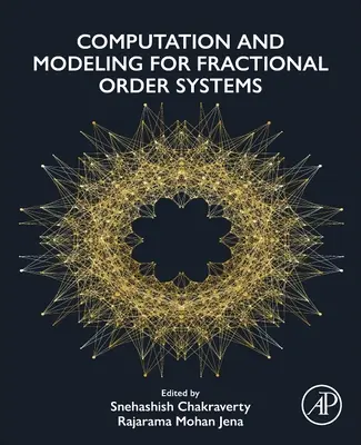 Obliczenia i modelowanie systemów ułamkowego rzędu - Computation and Modeling for Fractional Order Systems