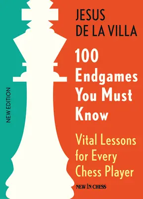 100 końcówek, które musisz znać: Niezbędne lekcje dla każdego szachisty, wydanie 6 - 100 Endgames You Must Know: Vital Lessons for Every Chess Player, 6th Edition