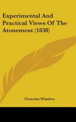 Eksperymentalne i praktyczne poglądy na zadośćuczynienie - Experimental And Practical Views Of The Atonement