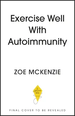 Dobre ćwiczenia z autoimmunizacją - Exercise Well with Autoimmunity