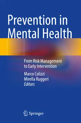 Zapobieganie w zdrowiu psychicznym: Od zarządzania ryzykiem do wczesnej interwencji - Prevention in Mental Health: From Risk Management to Early Intervention