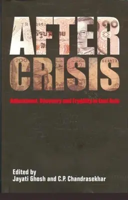 Po kryzysie: Dostosowanie, odbudowa i niestabilność w Azji Wschodniej - After Crisis: Adjustment, Recovery and Fragility in East Asia