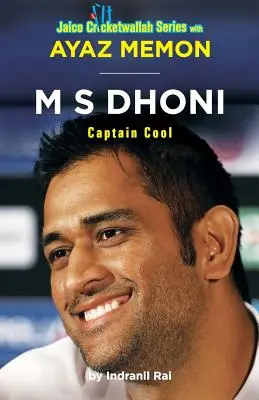 M.S. Dhoni: Captain Cool - M S Dhoni: Captain Cool