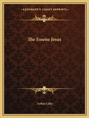 Esseński Jezus - The Essene Jesus