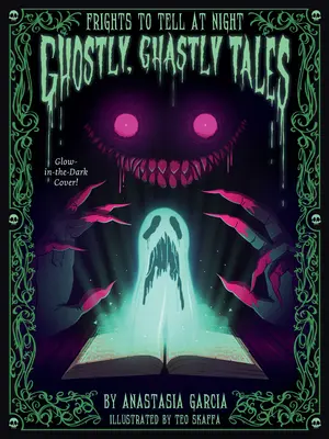 Ghostly, Ghastly Tales: Opowieści na dobranoc - Ghostly, Ghastly Tales: Frights to Tell at Night Series