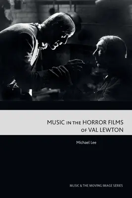 Muzyka w horrorach Vala Lewtona - Music in the Horror Films of Val Lewton